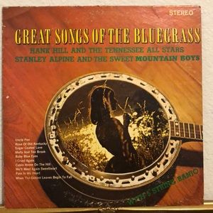 Hank Hill, Stanley Alpine Great Songs of the Bluegrass Vinyl Album